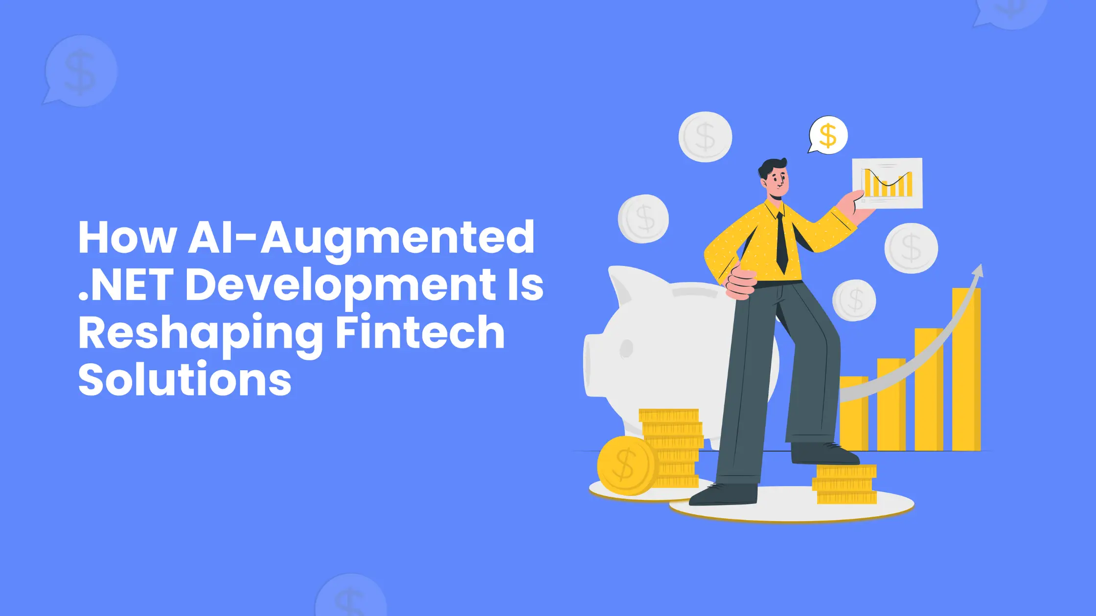 How AI-Augmented .NET Development Is Reshaping Fintech Solutions