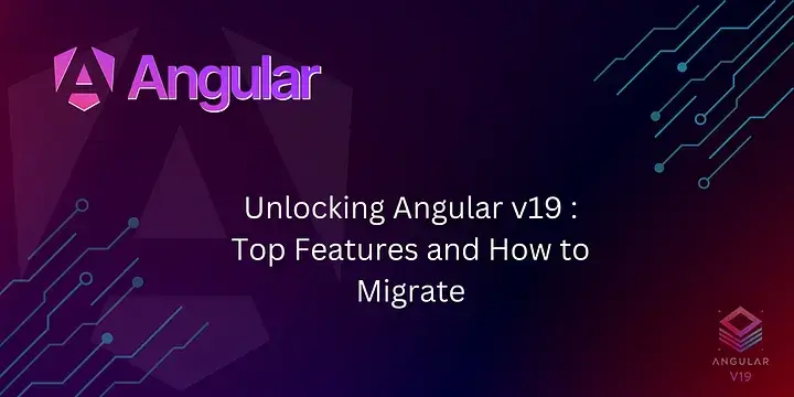 10 Key Features and Improvements in Angular 19