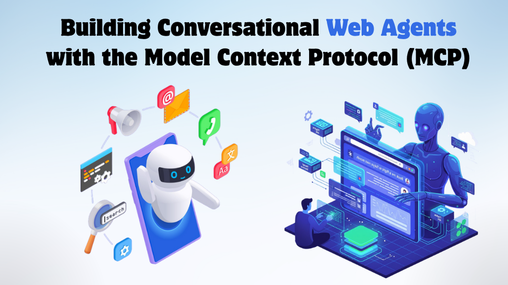 Building Conversational Web Agents with the Model Context Protocol (MCP) — AI-Powered Assistants Cover Image