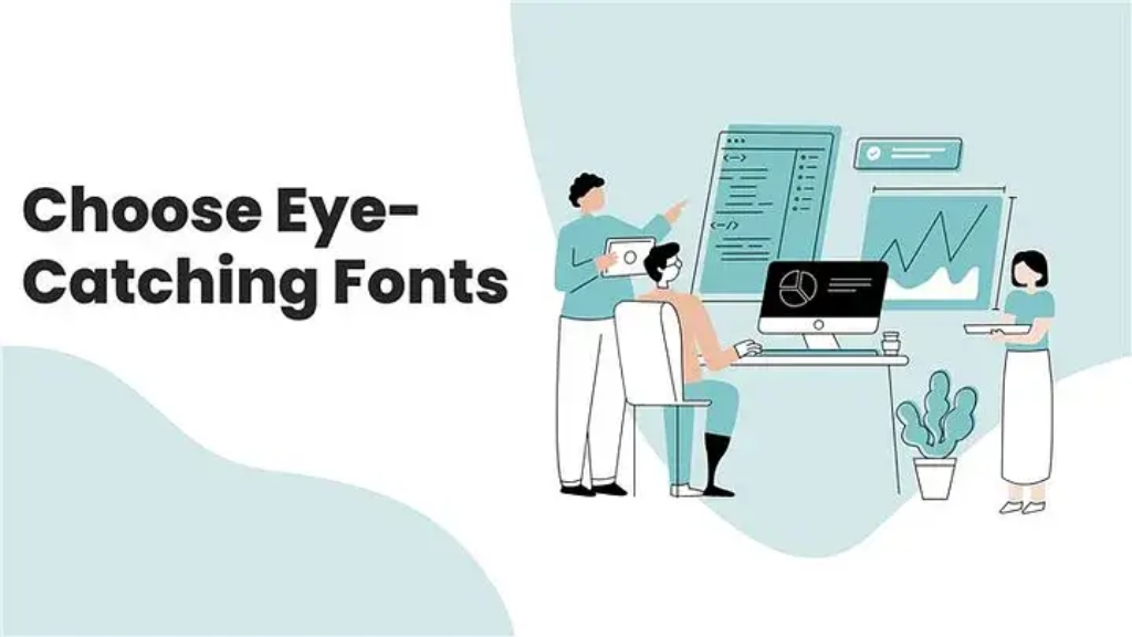 Choose Eye-Catching Typography