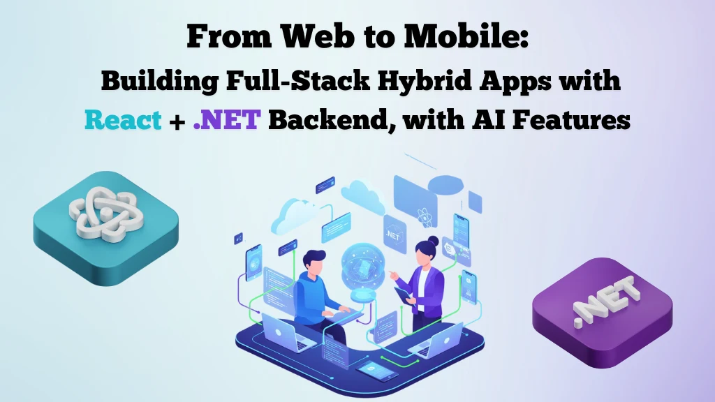 Full-Stack Hybrid App Development with React + .NET and AI Integration — Moltech Solutions