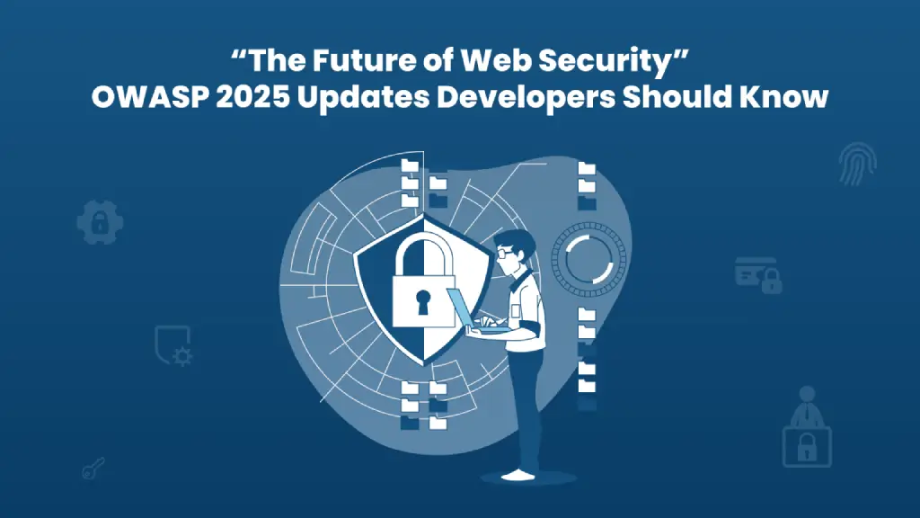 OWASP 2025 Updates: Developer Guide for Web Security