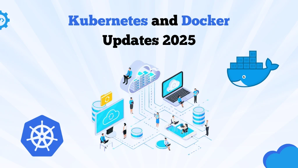 Kubernetes & Docker Updates 2025 — Cloud-Native Essentials Cover Image