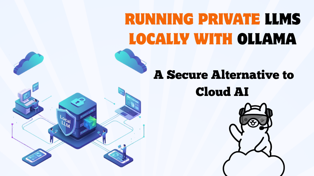  Running Private LLMs Locally with Ollama Cover Image