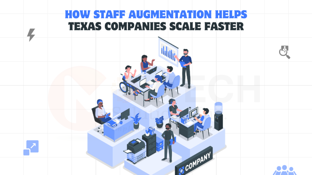 How Staff Augmentation Services in Texas Help Companies Scale Faster, Smarter, and Leaner
