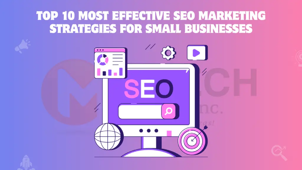 Top 10 Most Effective SEO Marketing Strategies for Small Businesses