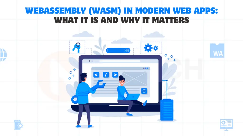 WebAssembly (Wasm) in Modern Web Apps