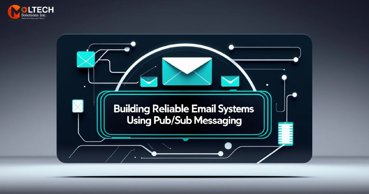 Reliable Email Systems with Pub/Sub Messaging | Scalable Gmail ...